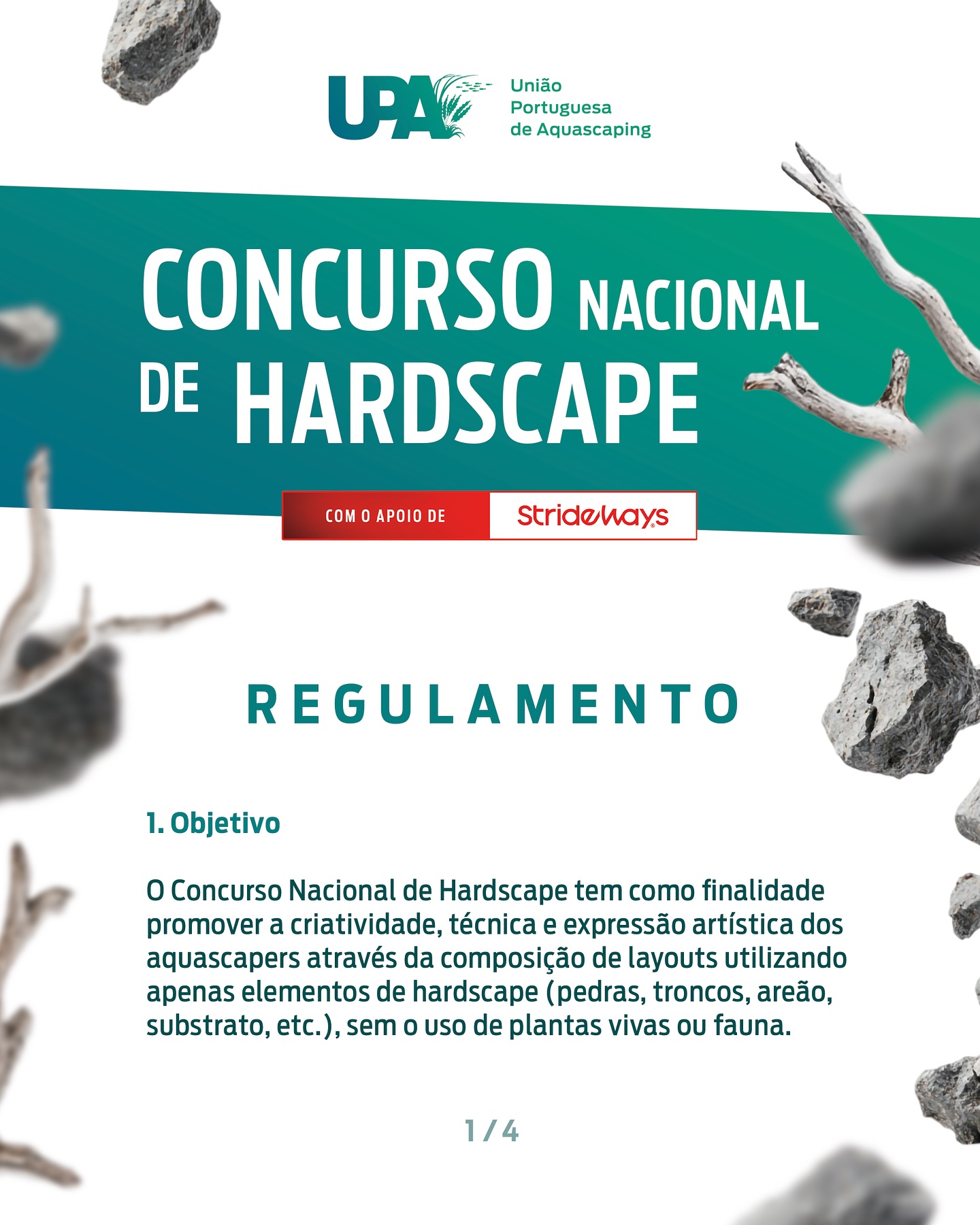 Photo by União Portuguesa de Aquascaping 🇵🇹🌱 on October 16, 2025. May be an image of poster, outdoors and text that says 'União Portuguesa de Aquascaping UPA CONCURSO NACIONAL DE HARDSCAPE COM APOIO DE strideways 1. 1.Objetivo REGULAMENTO 0 Concurso Nacional de Hardscape tem como finalidade promover criatividade, técnica expressão artística dos aquascapers através da composição de layouts utilizando apenas elementos de hardscape (pedras, troncos, areão, substrato, etc.), sem 0 USO de plantas vivas OU fauna. 1/4'.